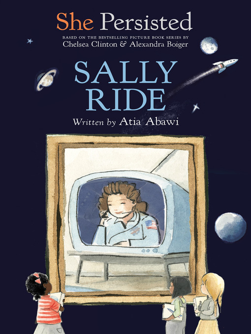 Title details for She Persisted: Sally Ride by Atia Abawi - Wait list